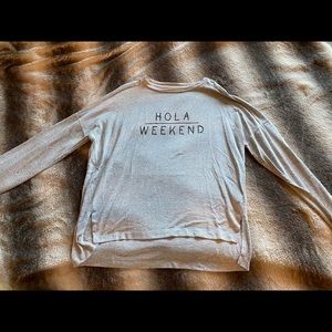 “Hola Weekend” Long Sleeve